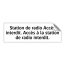 Station de radio Accès interdit. Accès à la station de radio interdit.
