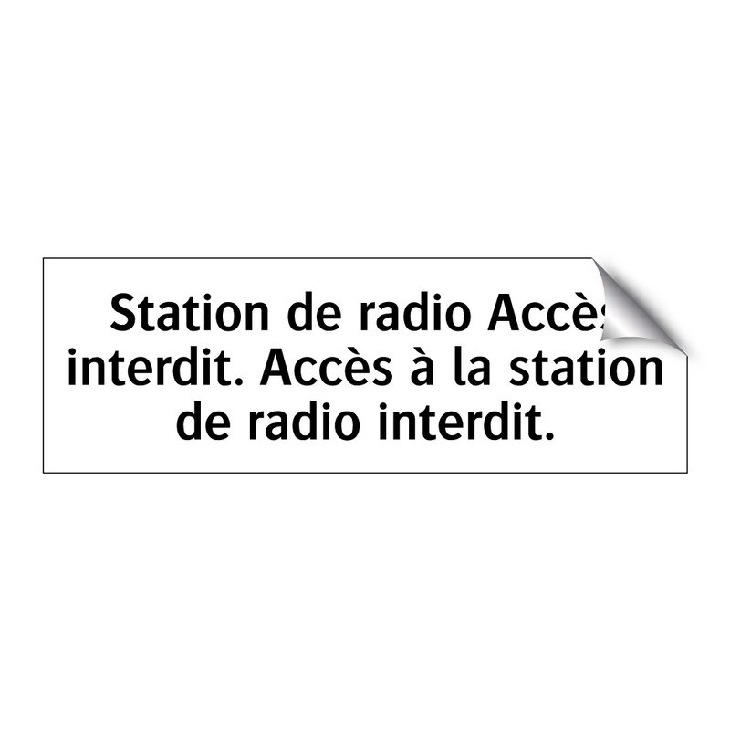 Station de radio Accès interdit. Accès à la station de radio interdit.