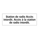 Station de radio Accès interdit. Accès à la station de radio interdit.