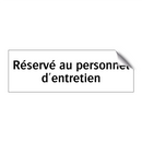 Réservé au personnel d'entretien