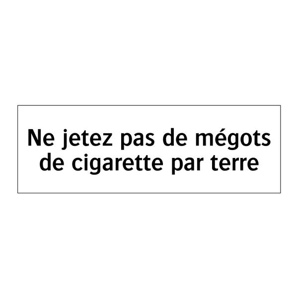 Ne jetez pas de mégots de cigarette par terre