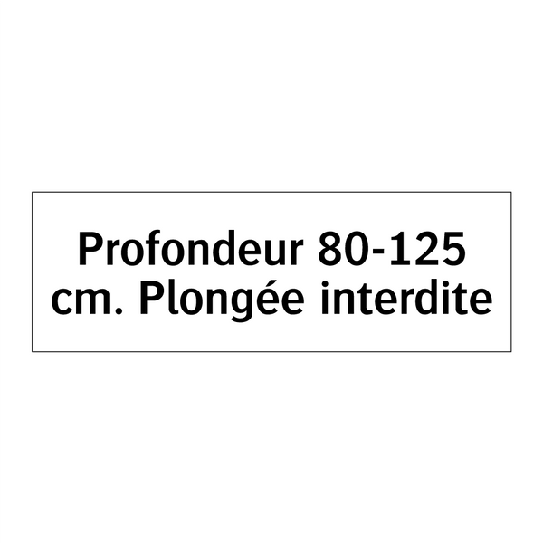 Profondeur 80-125 cm. Plongée interdite