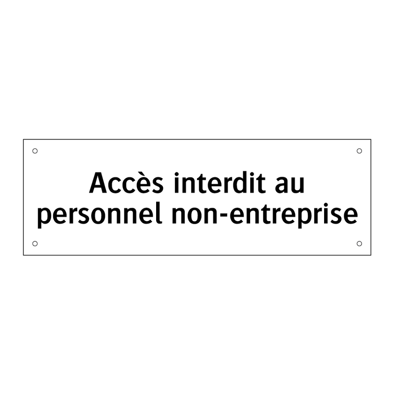 Accès interdit au personnel non-entreprise