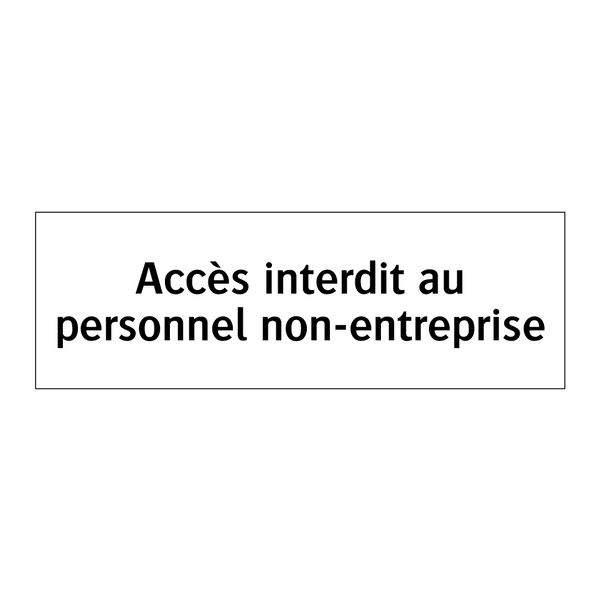 Accès interdit au personnel non-entreprise