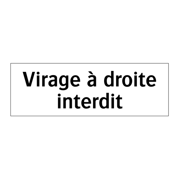 Virage à droite interdit
