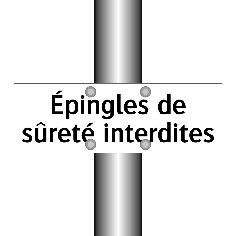 Épingles de sûreté interdites