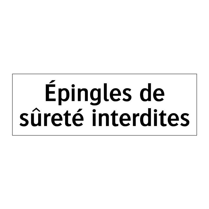 Épingles de sûreté interdites