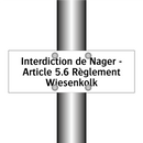 Interdiction de Nager - Article 5.6 Règlement Wiesenkolk