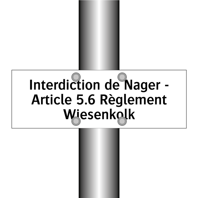 Interdiction de Nager - Article 5.6 Règlement Wiesenkolk