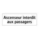 Ascenseur interdit aux passagers
