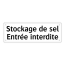 Stockage de sel Entrée interdite