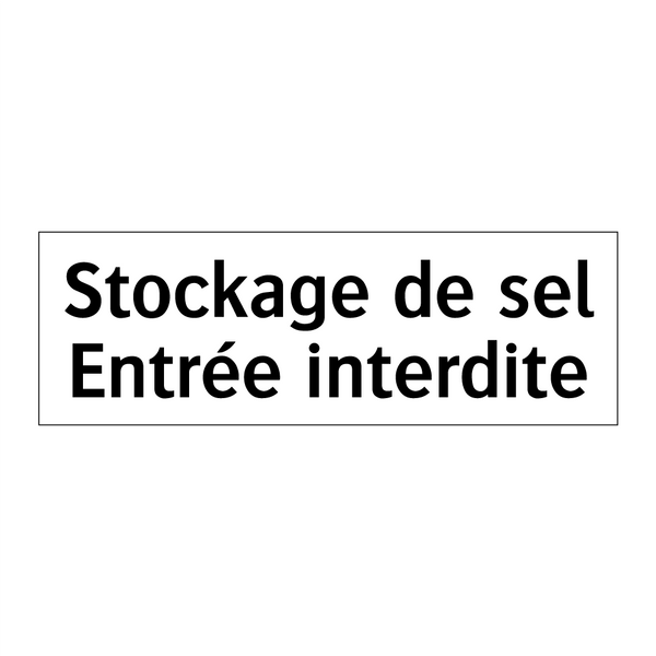 Stockage de sel Entrée interdite