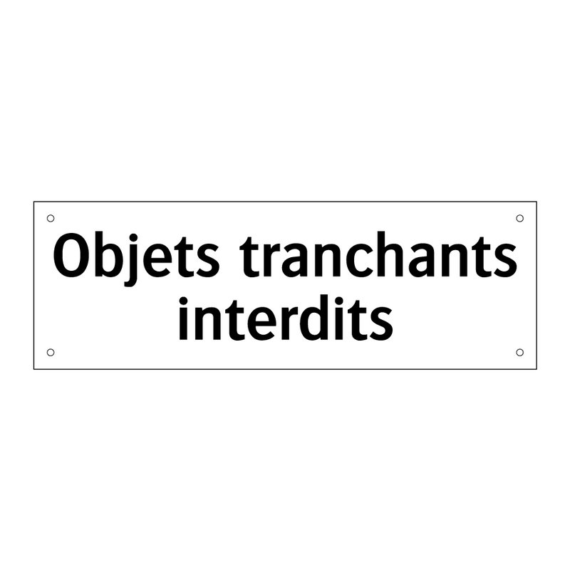 Objets tranchants interdits