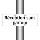 Réception sans parfum