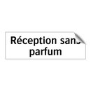 Réception sans parfum