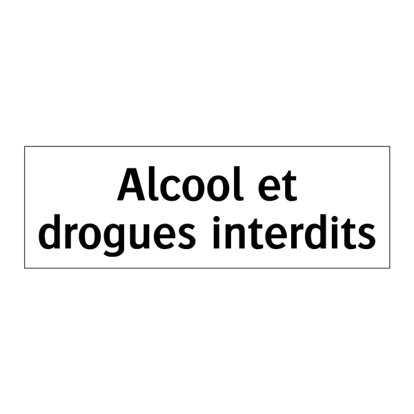 Alcool et drogues interdits