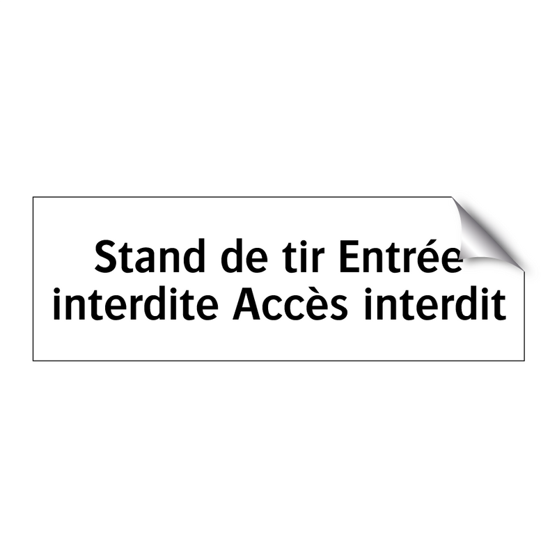Stand de tir Entrée interdite Accès interdit