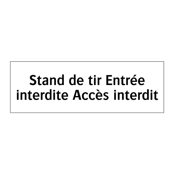 Stand de tir Entrée interdite Accès interdit