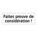 Faites preuve de considération !