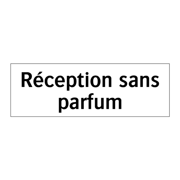 Réception sans parfum
