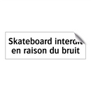 Skateboard interdit en raison du bruit