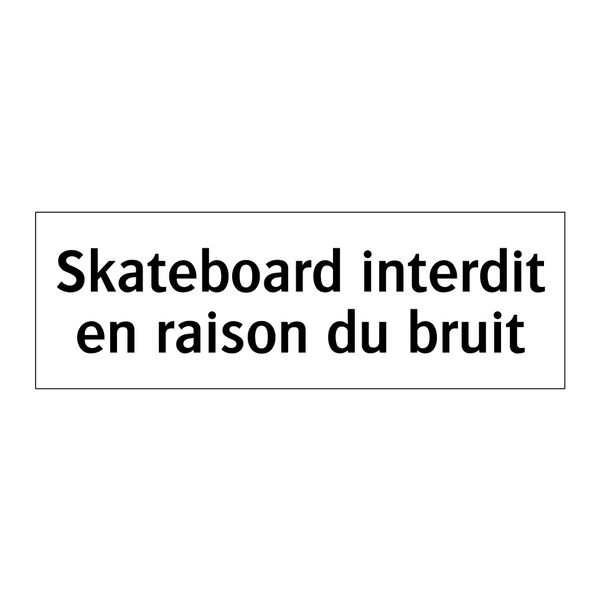 Skateboard interdit en raison du bruit