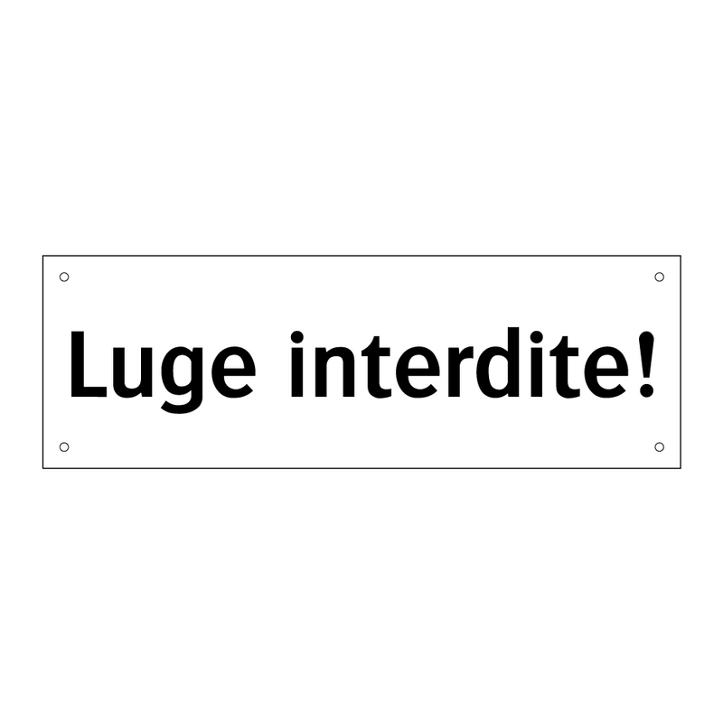 Luge interdite!