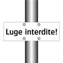 Luge interdite!