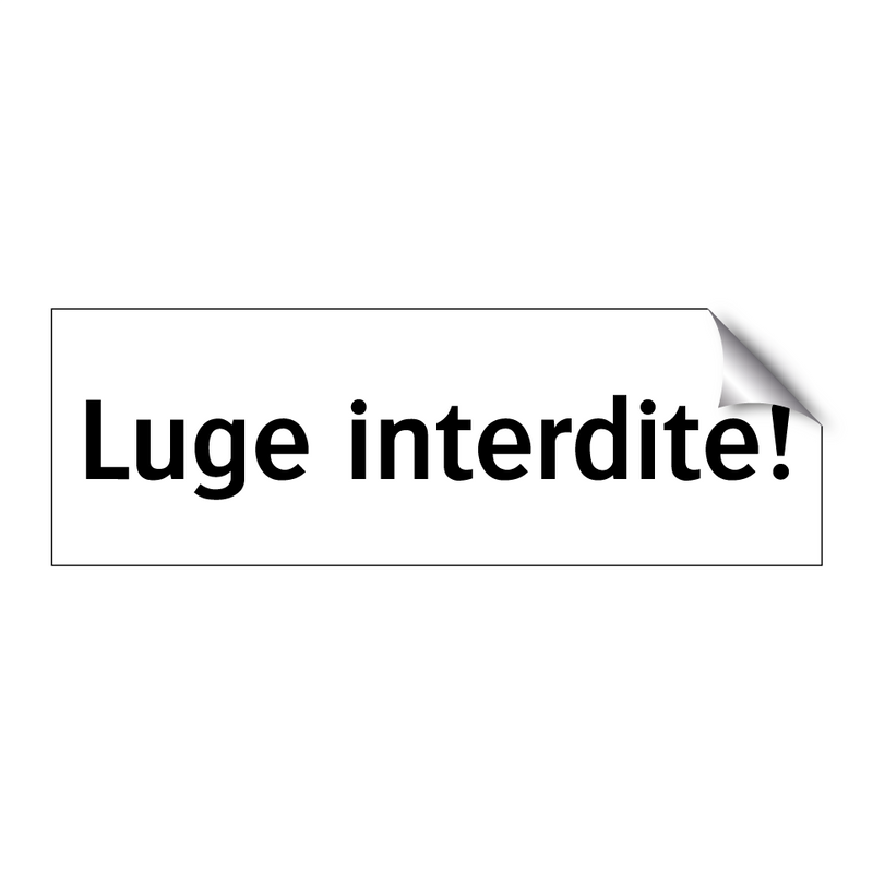 Luge interdite!