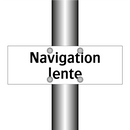 Navigation lente