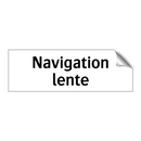 Navigation lente