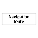 Navigation lente