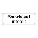 Snowboard interdit