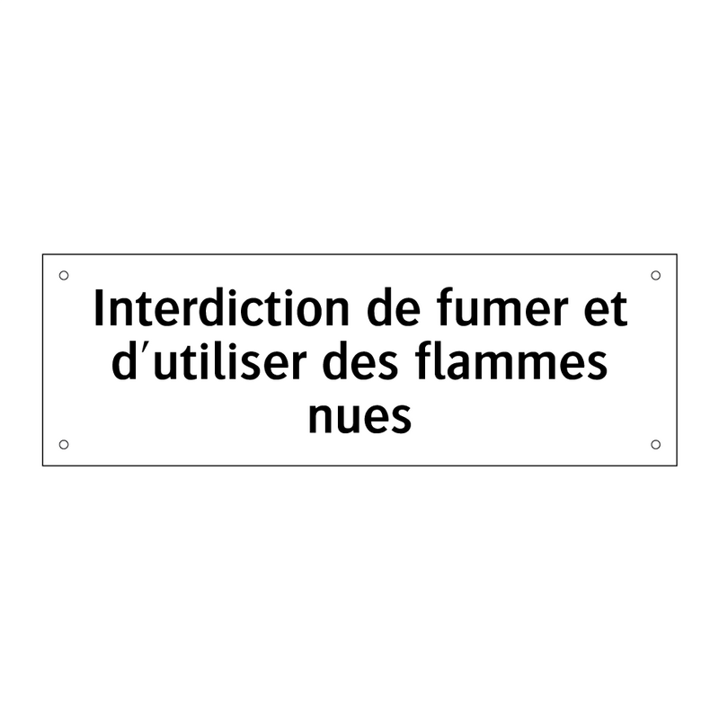 Interdiction de fumer et d'utiliser des flammes nues