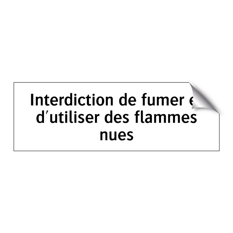 Interdiction de fumer et d'utiliser des flammes nues