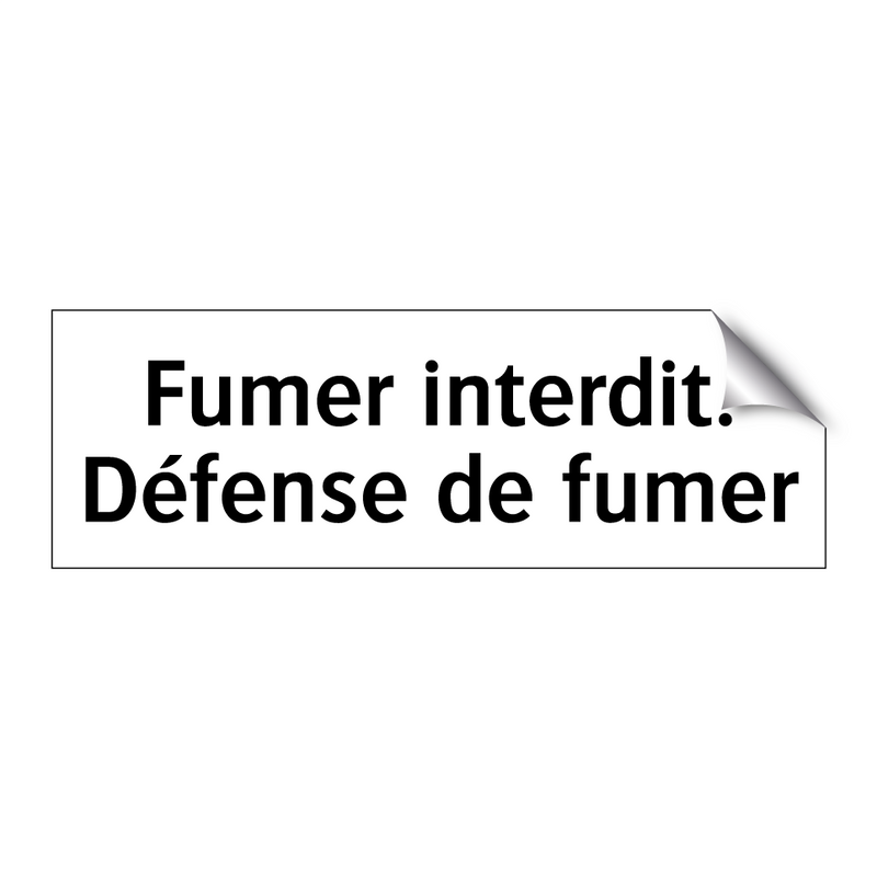 Fumer interdit. Défense de fumer