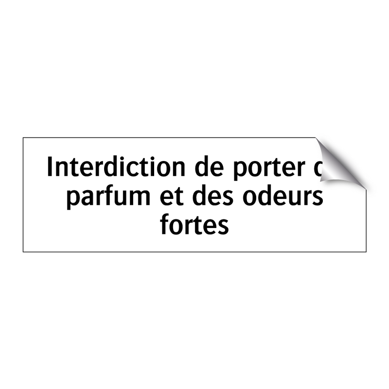 Interdiction de porter du parfum et des odeurs fortes