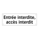 Entrée interdite, accès interdit