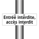 Entrée interdite, accès interdit