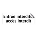 Entrée interdite, accès interdit