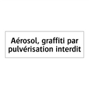 Aérosol, graffiti par pulvérisation interdit