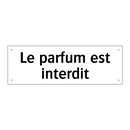 Le parfum est interdit