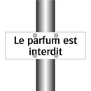 Le parfum est interdit