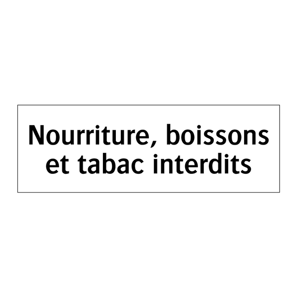 Nourriture, boissons et tabac interdits
