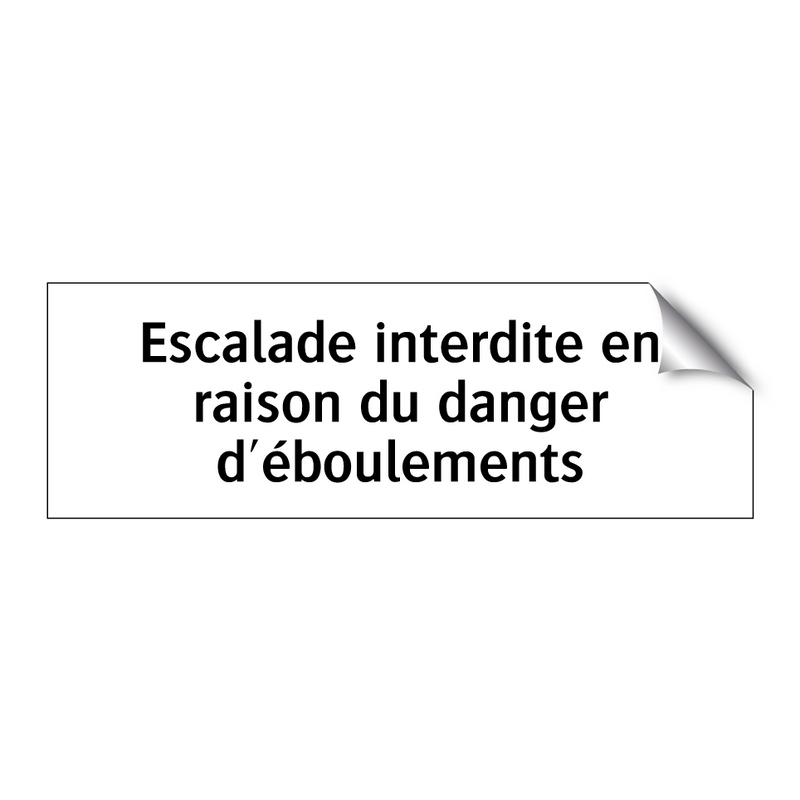 Escalade interdite en raison du danger d'éboulements