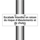 Escalade interdite en raison du risque d'éboulements et de chutes