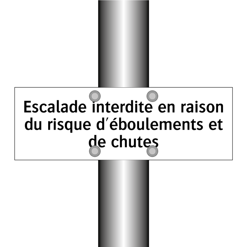 Escalade interdite en raison du risque d'éboulements et de chutes