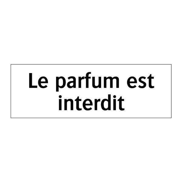 Le parfum est interdit