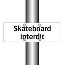 Skateboard interdit