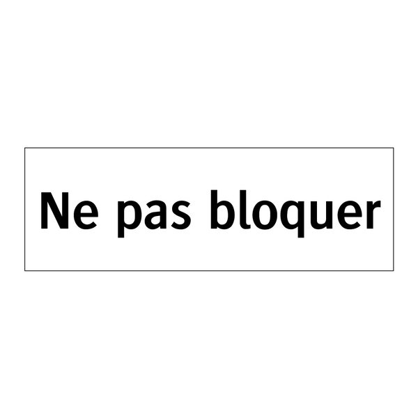 Ne pas bloquer